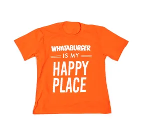 Whataburger is My Happy Place Tee